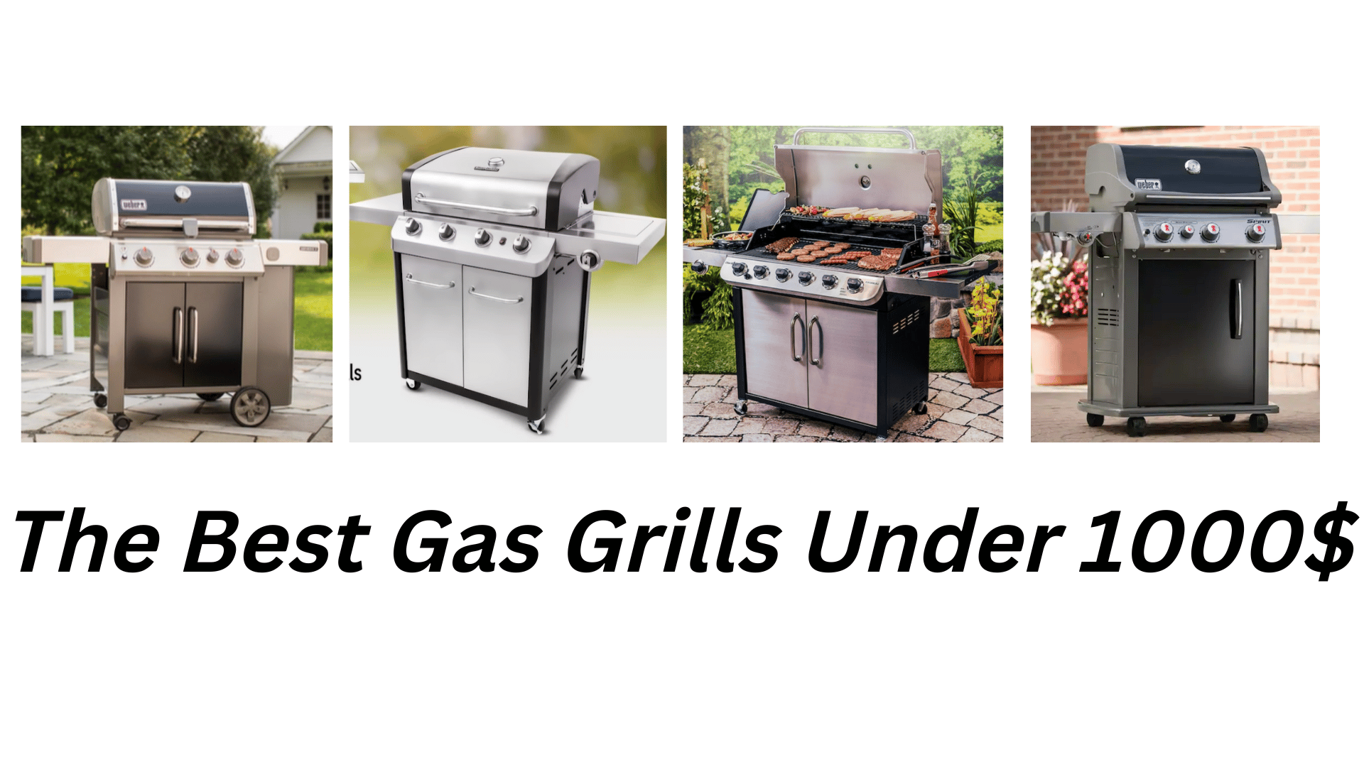 The Best Gas Grills Under 1000$ In 2021