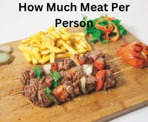 How much meat per person