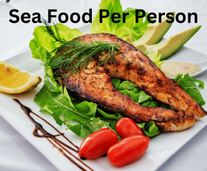 sea food per person